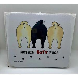 Nothin' Butt Pugs Mousepad New In Package